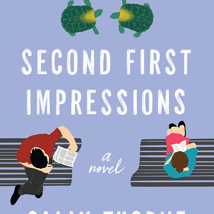 Second First Impressions: A Nove Second First Impressions: A Nove