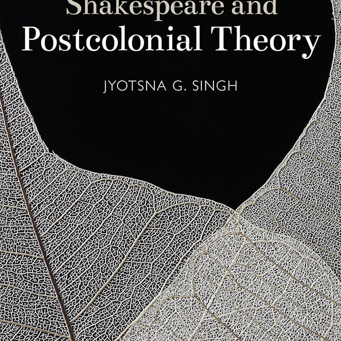 Shakespeare and Postcolonial Theory Shakespeare and Postcolonial Theory