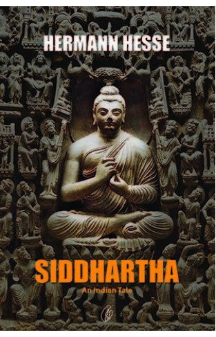 Siddhartha: An Indian Tale Siddhartha: An Indian Tale
