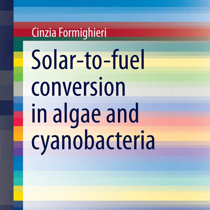 Solar-to-Fuel Conversion in Algae and Cyanobacteria Solar-to-Fuel Conversion in Algae and Cyanobacteria