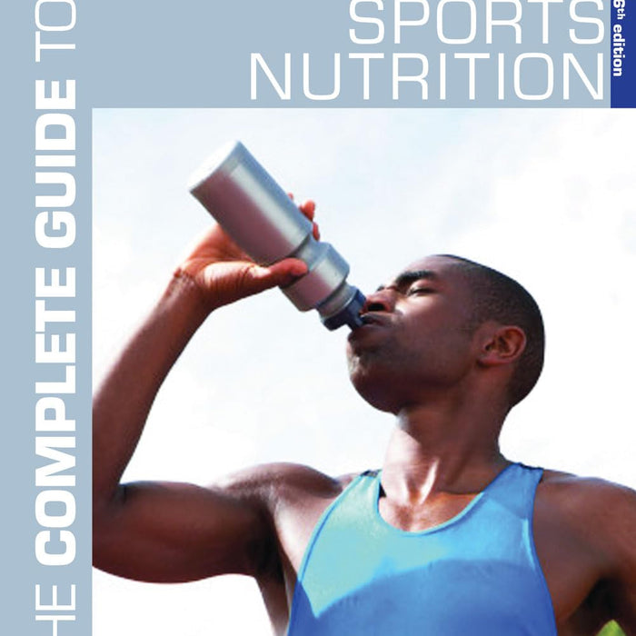Complete guide to sports nutrition Complete guide to sports nutrition
