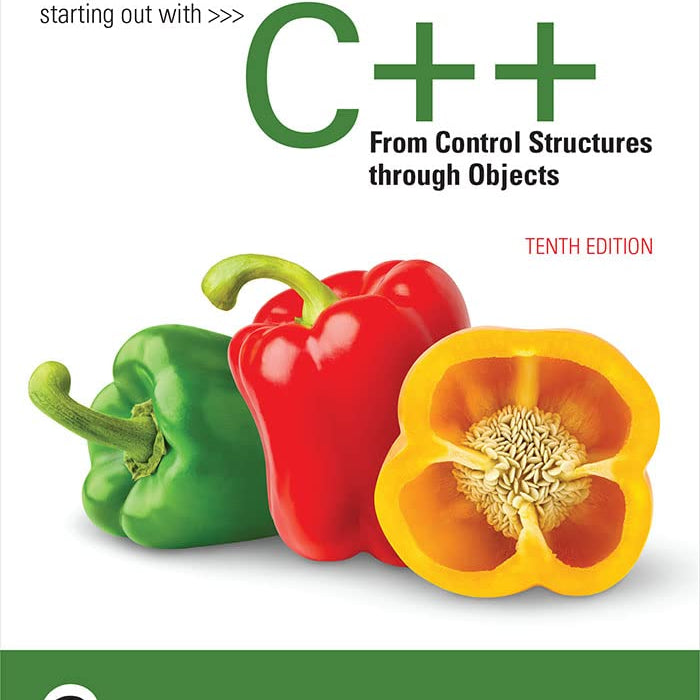 Starting Out with C++ from Control Structures to Objects 10th Edition  Starting Out with C++ from Control Structures to Objects 10th Edition