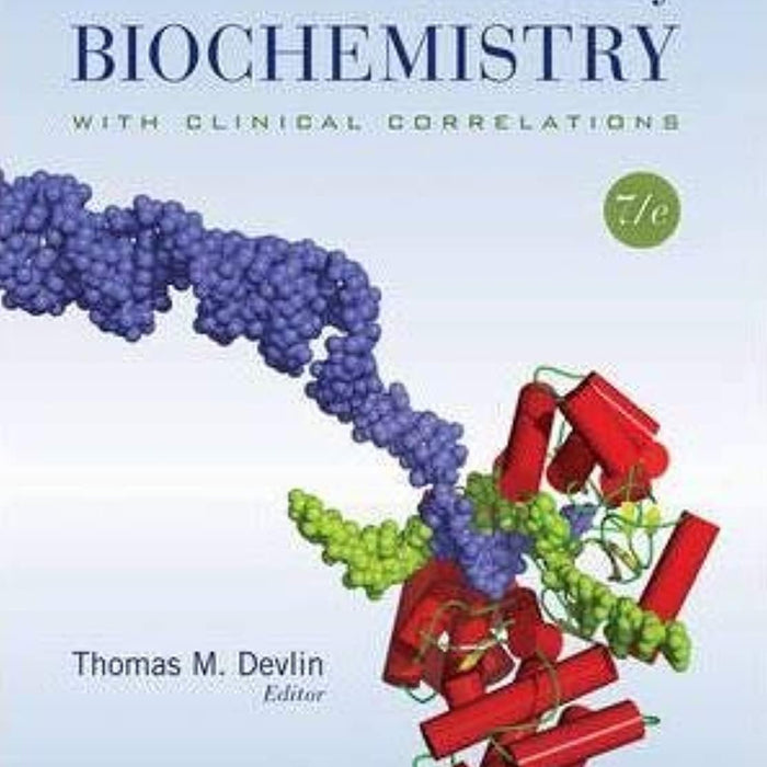 Textbook of Biochemistry with Clinical Correlations 7th Edition Textbook of Biochemistry with Clinical Correlations 7th Edition