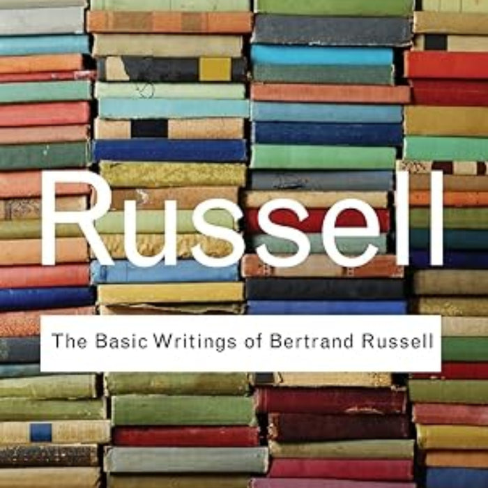 The Basic Writings of Bertrand Russell  The Basic Writings of Bertrand Russell