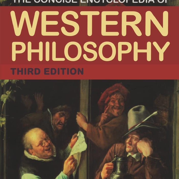 The Concise Encyclopedia of Western Philosophy  The Concise Encyclopedia of Western Philosophy