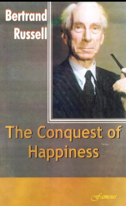 The Conquest of Happiness By Bertrand Russell - Famous The Conquest of Happiness By Bertrand Russell - Famous