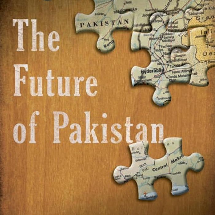 The Future Of Pakistan  The Future Of Pakistan