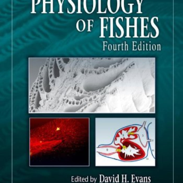 The Physiology of Fishes 4th Edition  The Physiology of Fishes 4th Edition