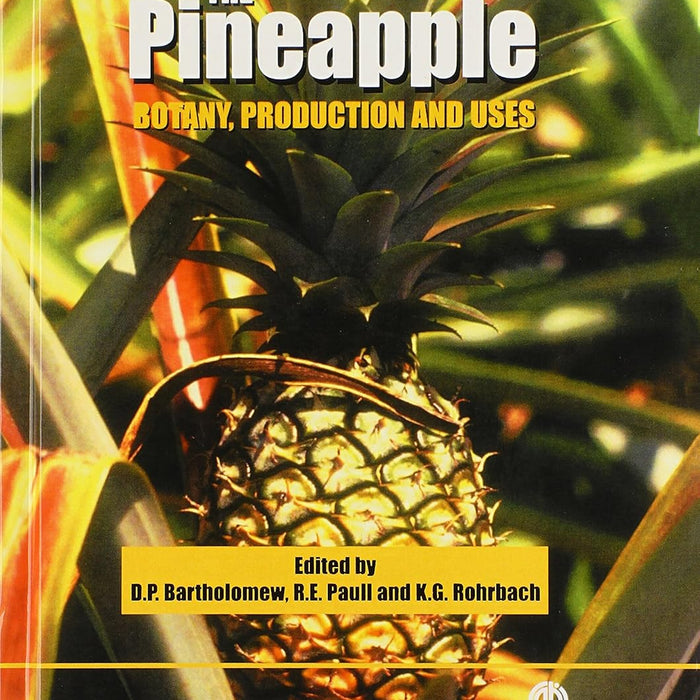 The Pineapple: Botany, Production and Uses  The Pineapple: Botany, Production and Uses