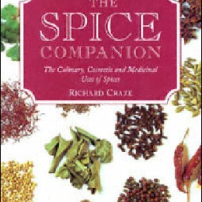 The Spice Companion: A Connoisseur's Guide to the World's Finest Spices The Spice Companion: A Connoisseur's Guide to the World's Finest Spices