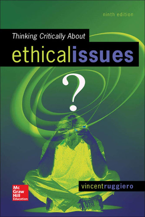 Thinking Critically About Ethical Issues 9th Edition  Thinking Critically About Ethical Issues 9th Edition