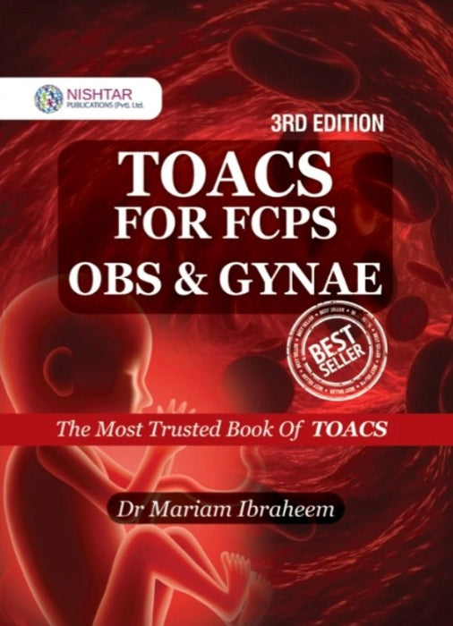 Toacs For Fcps Obs and Gynae 3rd  Edition By Dr Mariam Ibrahim  Toacs For Fcps Obs and Gynae 3rd  Edition By Dr Mariam Ibrahim