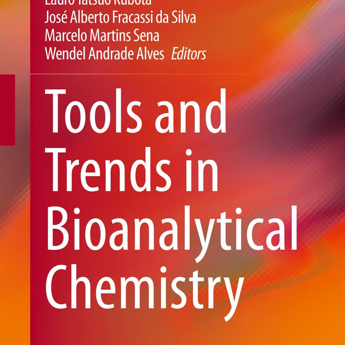 Tools and Trends in Bioanalytical Chemistry  Tools and Trends in Bioanalytical Chemistry