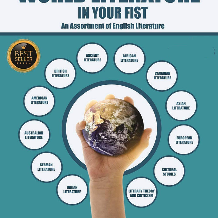 WORLD LITERATURE IN YOUR FIST - An Assortment of English Literature  WORLD LITERATURE IN YOUR FIST - An Assortment of English Literature