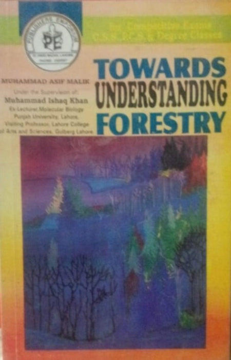 Understanding Forestry by Muhammad Asif Malik Understanding Forestry by Muhammad Asif Malik