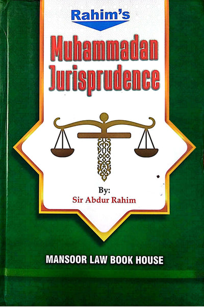 Rahim's Muhammadan Jurisprudence By Sir Abdur Rahim