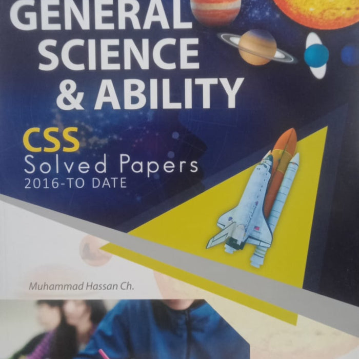 GENERAL SCIENCE AND ABILITY CSS SOLVED PAPERS GENERAL SCIENCE AND ABILITY CSS SOLVED PAPERS
