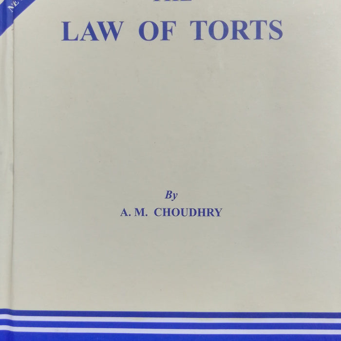 The Law Of Torts By A.M Choudhry  The Law Of Torts By A.M Choudhry