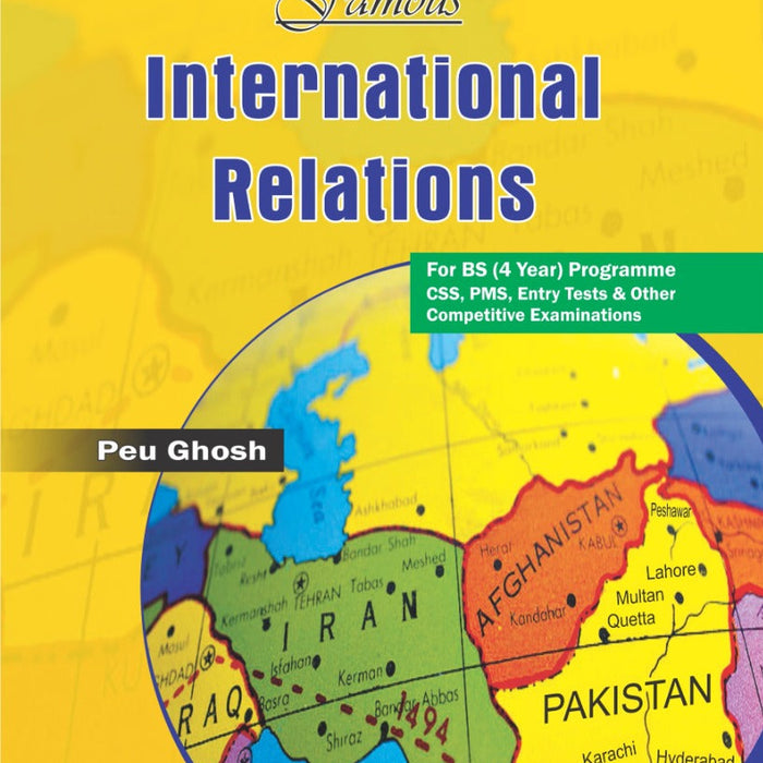 International Relations For BS, CSS, PMS By Peu Ghosh  International Relations For BS, CSS, PMS By Peu Ghosh