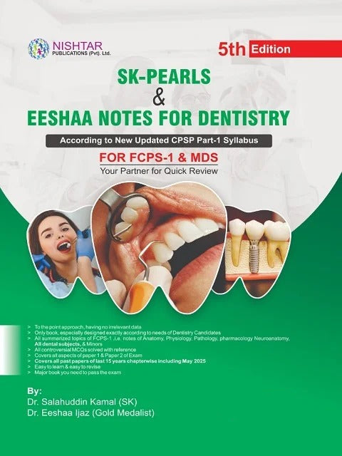 SK-PEARLS & Eeshaa Notes for Dentistry FOR FCPS-1 & MDS SK-PEARLS & Eeshaa Notes for Dentistry FOR FCPS-1 & MDS
