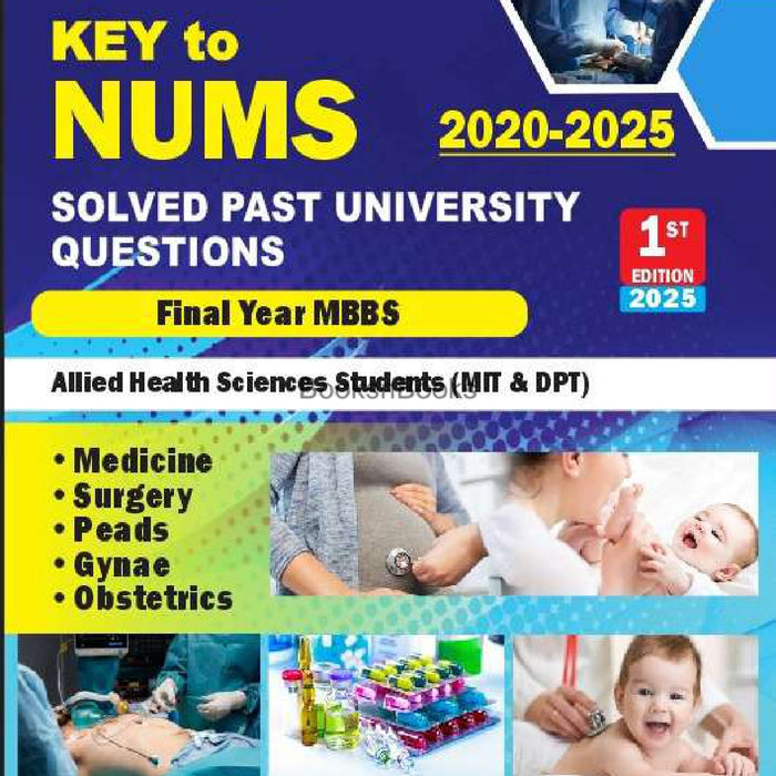 Key to Nums Solved Past University Questions For Final Year MBBS Key to Nums Solved Past University Questions For Final Year MBBS