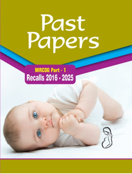Past Papers MRCOG Part 1 Recalls Past Papers MRCOG Part 1 Recalls