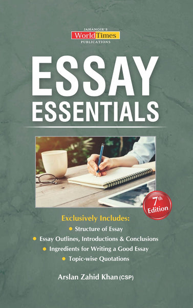 Essay Essentials For CSS PCS PMS 7th Edition By Arslan Zahid Khan