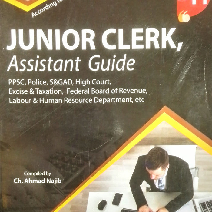 Junior Clerk Assistant Guide (BS- 11)  by Ch. Ahmad Najib Junior Clerk Assistant Guide (BS- 11)  by Ch. Ahmad Najib