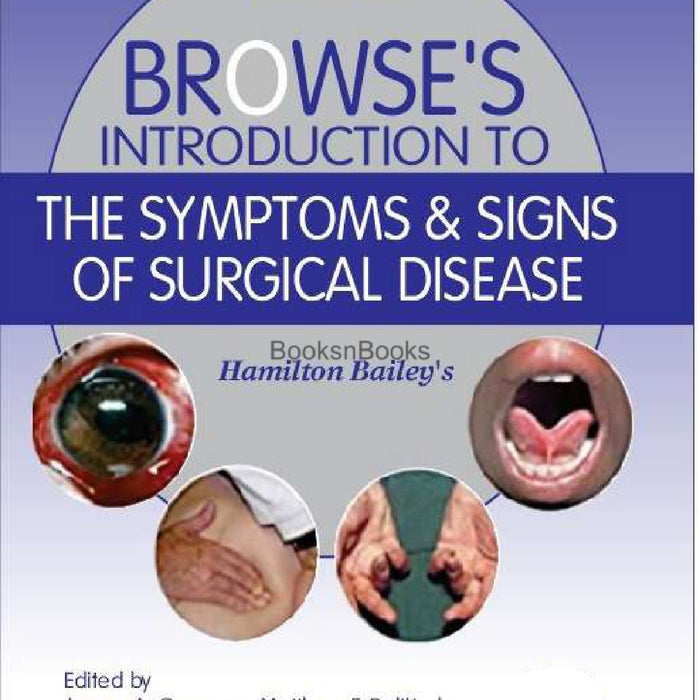 Browse's Introduction to the Symptoms and Signs of Surgical Disease  Browse's Introduction to the Symptoms and Signs of Surgical Disease