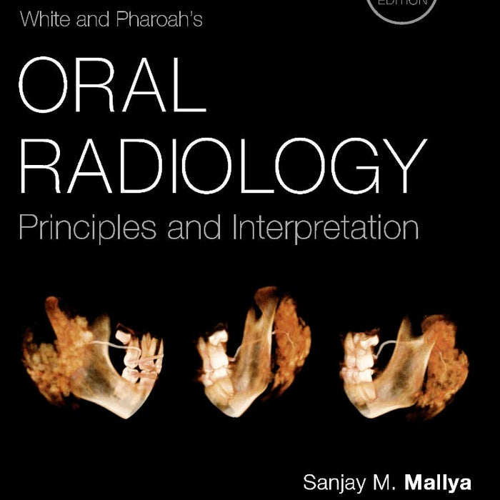White and Pharoah's Oral Radiology: Principles and Interpretation  White and Pharoah's Oral Radiology: Principles and Interpretation