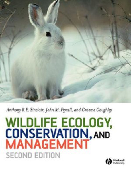 Wildlife Ecology, Conservation And Management 2nd Edition
