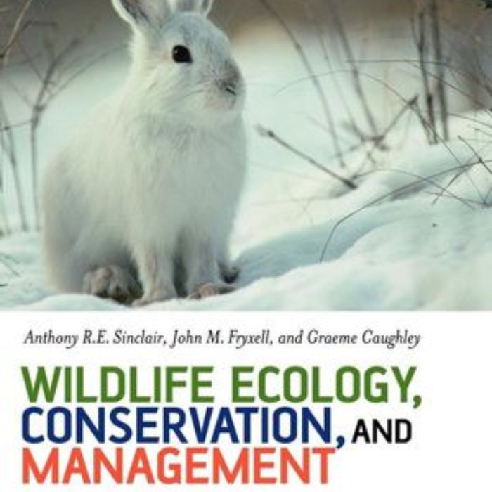 Wildlife Ecology, Conservation And Management 2nd Edition  Wildlife Ecology, Conservation And Management 2nd Edition