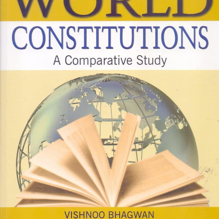World Constitution: A Camparative Study  World Constitution: A Camparative Study