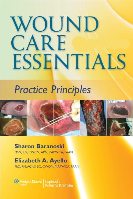 Wound Care Essentials: Practice Principles Wound Care Essentials: Practice Principles