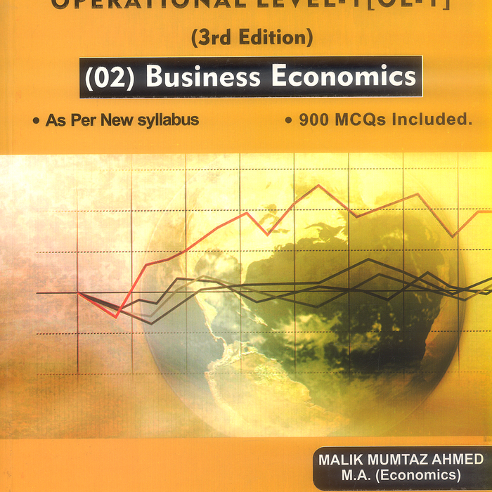 ICMAP Operation Level-1 02 Business Economics 3rd Edition ICMAP Operation Level-1 02 Business Economics 3rd Edition