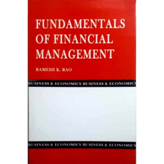 Fundamentals of Financial Management by Ramesh K. S. Rao Fundamentals of Financial Management by Ramesh K. S. Rao