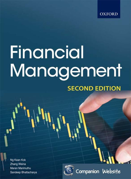 Financial Management Second Edition By Ng Kean Kok, Zhang Weina, Maran Marimuthu, and Sandeep Bhattacharya