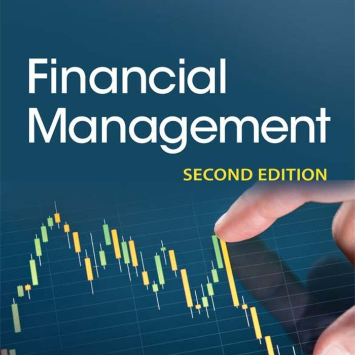Financial Management Second Edition By Ng Kean Kok, Zhang Weina, Maran Marimuthu, and Sandeep Bhattacharya Financial Management Second Edition By Ng Kean Kok, Zhang Weina, Maran Marimuthu, and Sandeep Bhattacharya