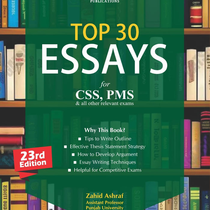 Top 30 Essays For CSS PMS Revised Edition by Zahid Ashraf - JWT Top 30 Essays For CSS PMS Revised Edition by Zahid Ashraf - JWT