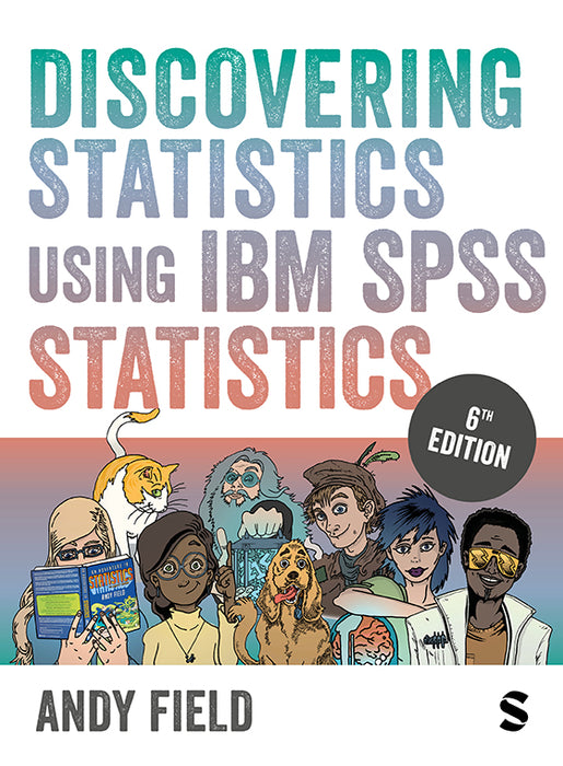 Discovering Statistics Using IBM SPSS Statistics Discovering Statistics Using IBM SPSS Statistics