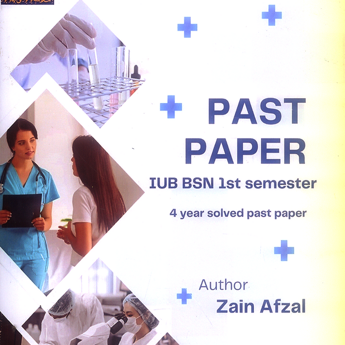 Past Paper IUB BSN 1st Semester (4-Year Solved Paper) Past Paper IUB BSN 1st Semester (4-Year Solved Paper)