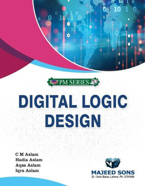 Digital Logic Design (PM Series) 2nd Edition By CM Aslam - MBD