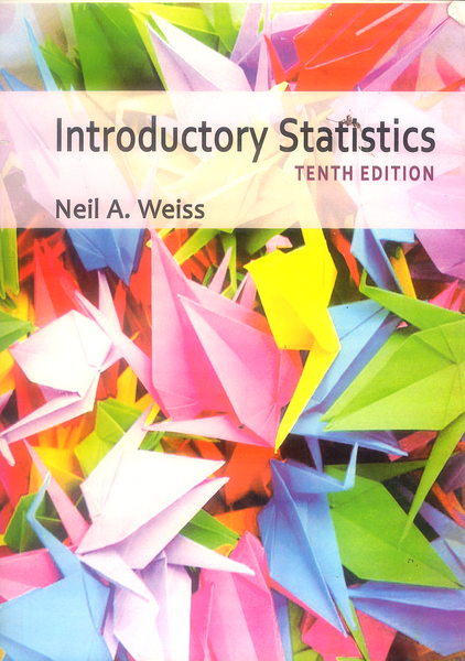 Introductory Statistics 10th Edition by Neil A. Weiss