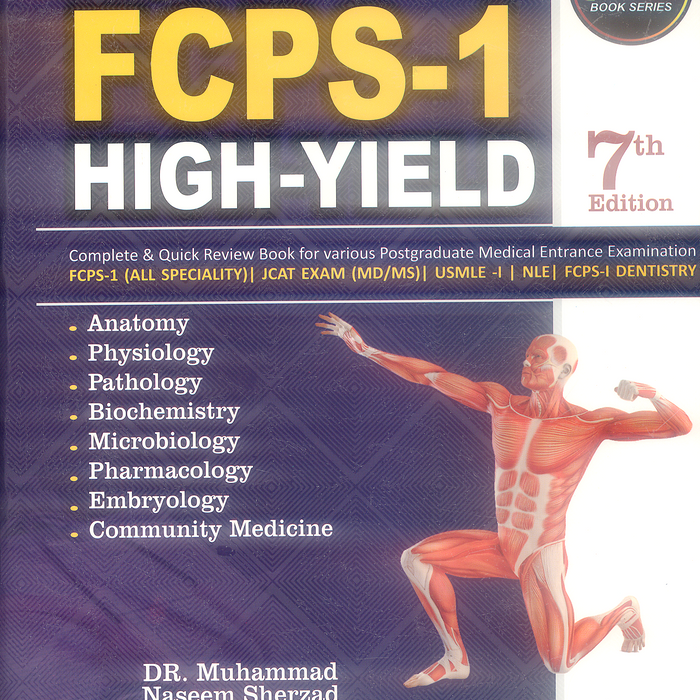 MNS FCPS-1 High Yield 7th Edition by Muhammad Naseem Sherzad MNS FCPS-1 High Yield 7th Edition by Muhammad Naseem Sherzad
