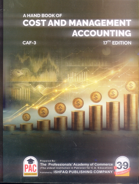 CAF-03 A Hand Book Of Cost And Management Accounting  by Nasir Abbas