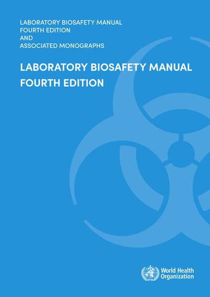 Laboratory Biosafety Manual 4th Edition -WHO