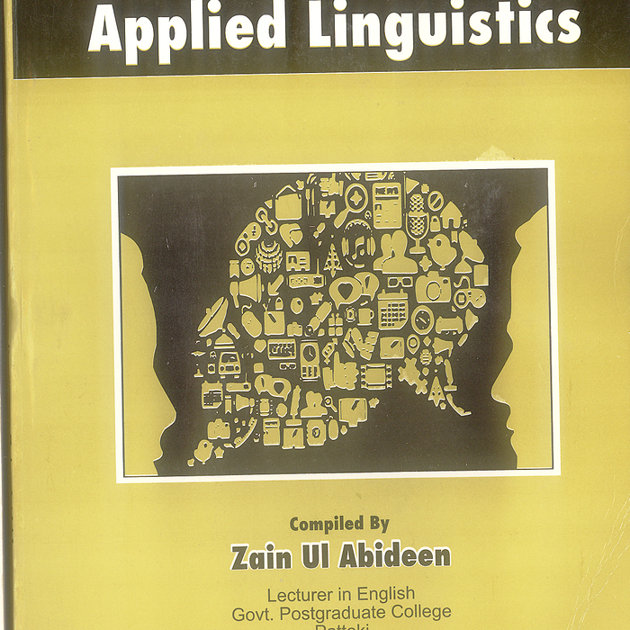 An Introduction To Applied Linguistics (I & II) By Zain Ul Abideen An Introduction To Applied Linguistics (I & II) By Zain Ul Abideen