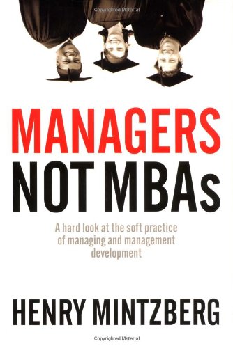 Managers not MBAs by Henry Mintzberg
