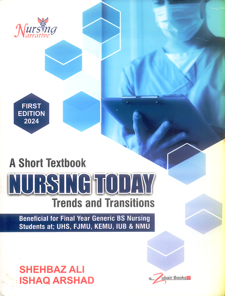 A Short Textbook Nursing Today For Nursing By Shehbaz Ali