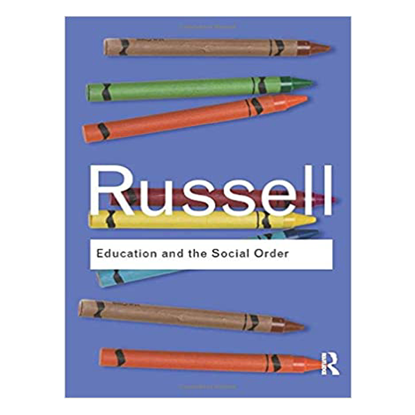 Education and the Social Order by Bertrand Russell Education and the Social Order by Bertrand Russell